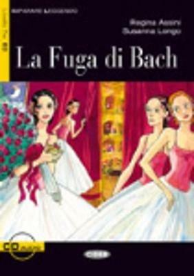 La fuga di Bach. Con CD Audio - Regina Assini, Susanna Longo - Libro Black Cat-Cideb 2004, Imparare leggendo | Libraccio.it