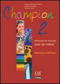 Champion. Vol. 2 - Annie Monnerie Goarin, Évelyne Siréjols, Regina Assini - Libro Black Cat-Cideb 2004, Corsi lingua | Libraccio.it
