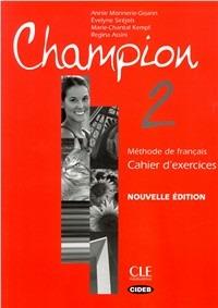 Champion. Cahier d'exercices. Con CD Audio. Vol. 2 - Annie Monnerie Goarin, Évelyne Siréjols - Libro Black Cat-Cideb 2004, Corsi lingua | Libraccio.it