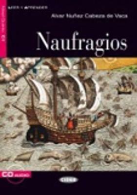 Naufragios. Con CD Audio - Álvar Núñez Cabeza de Vaca - Libro Black Cat-Cideb 2006, Leer y aprender | Libraccio.it