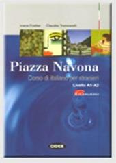 Piazza Navona. Corso di italiano per stranieri. Livello A1-A2. Con CD Audio