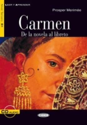 Carmen. De la novela al libreto. Con CD Audio -  Prosper Mérimée - Libro Black Cat-Cideb 2006, Leer y aprender | Libraccio.it