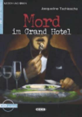 Mord im Grand Hotel. Con CD Audio - Jacqueline Tschiesche - Libro Black Cat-Cideb 2007, Lesen und üben | Libraccio.it