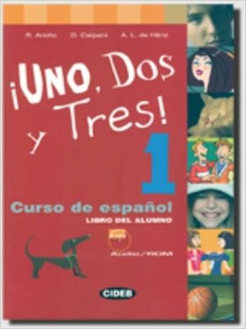 Uno, dos y tres. Metodo di spagnolo ! Con CD Audio. Vol. 1 - Rosana Ariolfo, Daniela Carpani, ANA LOURDES DE HERIZ - Libro Black Cat-Cideb 2005, Spagnolo. Corsi | Libraccio.it