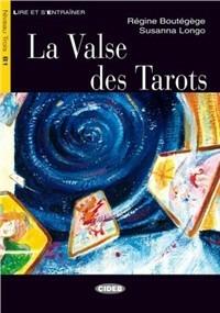 La valse des tarots. Con CD Audio - Régine Boutégège, Susanna Longo - Libro Black Cat-Cideb 2006, Lire et s'entraîner | Libraccio.it