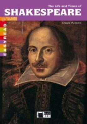 The life and times of Shakespeare - Chiara Pizzorno - Libro Black Cat-Cideb 2006, Easyreads | Libraccio.it