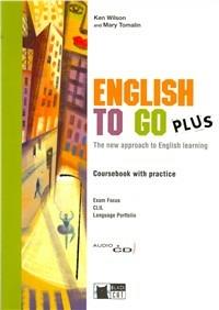 English to go plus. New approach to english learning. Con portfolio. Con CD Audio - Ken Wilson, Mary Tomalin - Libro Black Cat-Cideb 2006, English Course | Libraccio.it