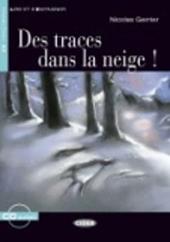 Des traces dans la Neige. Con CD Audio