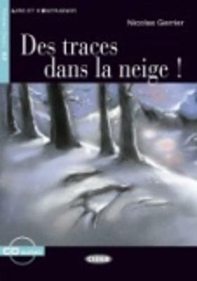 Des traces dans la Neige. Con CD Audio - Nicolas Gerrier - Libro Black Cat-Cideb 2006, Lire et s'entraîner | Libraccio.it