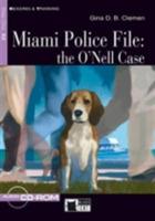 Miami police file: The O'Nell Case. Con file audio MP3 scaricabili - Gina D. B. Clemen - Libro Black Cat-Cideb 2007, Reading and training | Libraccio.it