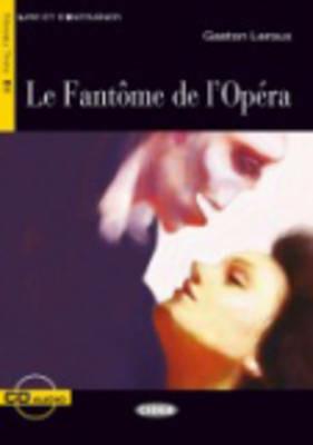 Le fantôme de l'opéra. Con CD Audio - Gaston Leroux - Libro Black Cat-Cideb 2008, Lire et s'entraîner | Libraccio.it
