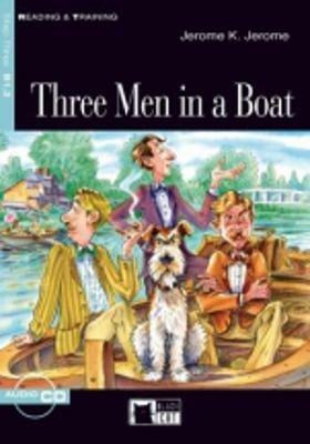 Three men in a boat. Con File audio scaricabile e online -  Jerome K. Jerome - Libro Black Cat-Cideb 2008, Reading and training | Libraccio.it