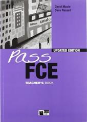 Pass FCE. Teacher's book. Per le Scuole superiori