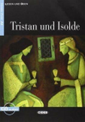 Tristan und Isolde. Con CD Audio - Jacqueline Tschiesche - Libro Black Cat-Cideb 2008, Lesen und üben | Libraccio.it