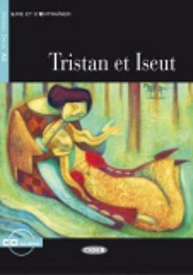 Tristan et Iseut. Con file audio MP3 scaricabili  - Libro Black Cat-Cideb 2008, Lire et s'entraîner | Libraccio.it