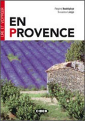 En Provence. Con CD Audio - Régine Boutégège, Susanna Longo - Libro Black Cat-Cideb 2008, Lire et voyager | Libraccio.it