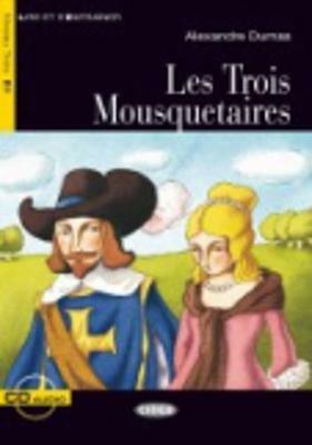 Les trois mosquetaires. Con CD Audio - Alexandre Dumas - Libro Black Cat-Cideb 2008, Lire et s'entraîner | Libraccio.it