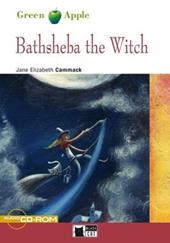 Bathsheba the witch. Con CD Audio