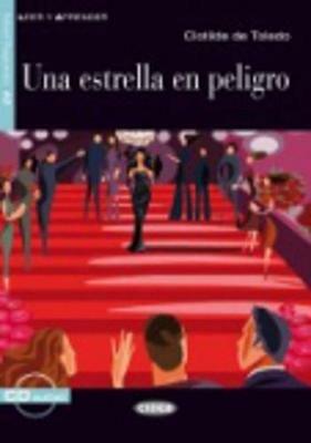Une estrella en peligro. Con CD Audio - Clotilde de Toledo - Libro Black Cat-Cideb 2008, Leer y aprender | Libraccio.it