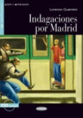 Indagaciones por Madrid. Con CD Audio -  Lorenzo Guerrero - Libro Black Cat-Cideb 2008, Leer y aprender | Libraccio.it