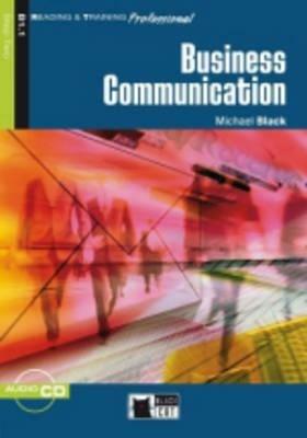 Business communication - Michael Black - Libro Black Cat-Cideb 2008, Reading and training | Libraccio.it