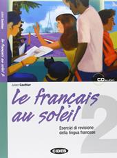 Le français au soleil. Con CD Audio. Vol. 2