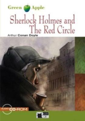 Sherlock Holmes and the red circle. Con File audio per il download - Arthur Conan Doyle - Libro Black Cat-Cideb 2009, Green apple | Libraccio.it