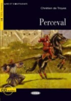 Perceval. Con CD Audio - Chrétien de Troyes - Libro Black Cat-Cideb 2009, Lire et s'entraîner | Libraccio.it