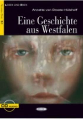 Eine Geschichte aus Westfalen. Con CD Audio - Annette von Droste-Hulshoff - Libro Black Cat-Cideb 2011, Lesen und üben | Libraccio.it