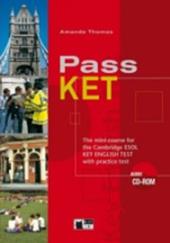 Pass KET. Per le Scuole superiori. Con CD Audio. Con CD-ROM