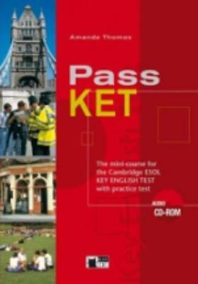 Pass KET. Per le Scuole superiori. Con CD Audio. Con CD-ROM - Amanda Thomas - Libro Black Cat-Cideb 2009, English certification | Libraccio.it