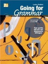 Going for grammar. Grammatica inglese per italiani. Con CD-ROM - Lelio Pallini - Libro Black Cat-Cideb 2010, English grammar | Libraccio.it