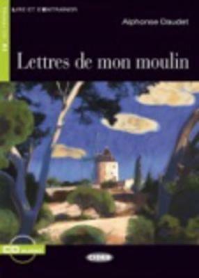 Lettres de mon moulin. Con file audio MP3 scaricabili - Alphonse Daudet - Libro Black Cat-Cideb 2010, Lire et s'entraîner | Libraccio.it