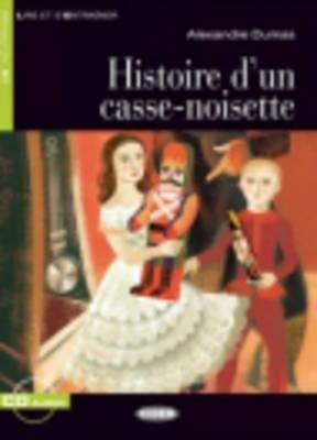 Histoire d'un casse-noisette. Con CD Audio -  Alexandre Dumas - Libro Black Cat-Cideb 2010, Lire et s'entraîner | Libraccio.it