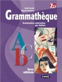 Grammathèque. - Lidia Parodi, Marina Vallacco - Libro Black Cat-Cideb 2010, Francese. Grammatica | Libraccio.it