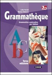 Grammathèque. Exercices. Con CD Audio - Lidia Parodi, Marina Vallacco - Libro Black Cat-Cideb 2010, Francese. Grammatica | Libraccio.it