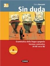 Sin duda. Gramatica activa del Español. Con CD Audio. Con CD-ROM