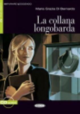 La collana longobarda. Con CD Audio - M. Grazia Di Bernardo - Libro Black Cat-Cideb 2009, Imparare leggendo | Libraccio.it