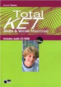 Total Ket. Con Skills-Vocabulary maximizer. Con CD Audio. Con CD-ROM - Amanda Thomas - Libro Black Cat-Cideb 2010, English certification | Libraccio.it