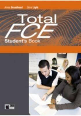 Total FCE. Student's book. - Annie Broadhead, Ginni Light, R. Hampton - Libro Black Cat-Cideb 2010, English certification | Libraccio.it