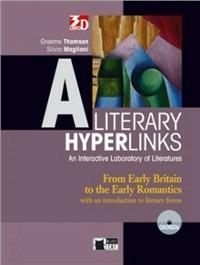 Literary hyperlinks. Vol. A: From early Britain to the early romantics. Con DVD-ROM - Graeme Thomson, Silvia Maglioni - Libro Black Cat-Cideb 2010, English literature | Libraccio.it