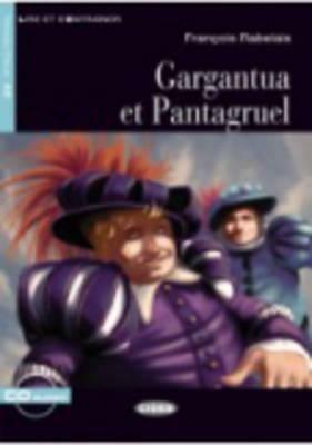 Gargantua et Pantagruel - François Rabelais - Libro Black Cat-Cideb 2011, Lire et s'entraîner | Libraccio.it