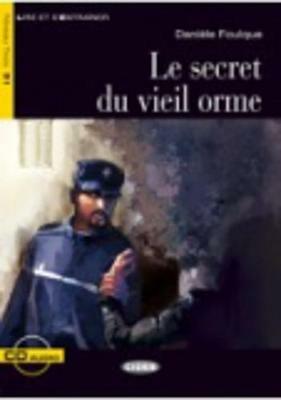 Le secret du vieil orme. Niveau 3. Con CD Audio - Danièle Foulque - Libro Black Cat-Cideb 2011, Lire et s'entraîner | Libraccio.it
