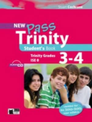 New Pass trinity. Grades 3-4 and ISE 0. Student's book. Con CD Audio - Stuart Cochrane - Libro Black Cat-Cideb 2011 | Libraccio.it