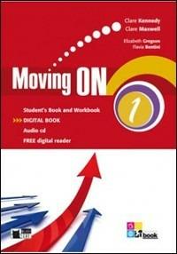 Moving on. Student's book-Workbook. Con CD Audio. Con espansione online. Vol. 1 - Clare Kennedy, Clare Maxwell, Elizabeth Gregson - Libro Black Cat-Cideb 2011 | Libraccio.it