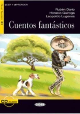 Cuentos fantasticos. Con CD Audio - Rubén Darío, Leopoldo Lugones, Horacio Quiroga - Libro Black Cat-Cideb 2011 | Libraccio.it