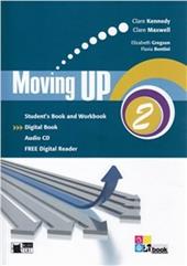 Moving up. Student's book-Workbook. Con CD Audio. Con espansione online. Vol. 2