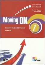 Moving on. Student's book-Workbook. Con CD Audio. Vol. 1