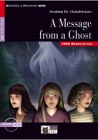 A message from a Ghost. Con File audio scaricabile - Andrea M. Hutchinson - Libro Black Cat-Cideb 2012, Reading and training | Libraccio.it