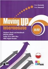 Moving up. Intermediate. Student's book-Workbook. Con CD Audio. Con CD-ROM. Con espansione online